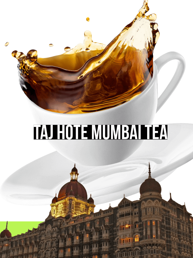 Taj hotel Mumbai Tea Price-Low to Highest in Rupee & Dollar